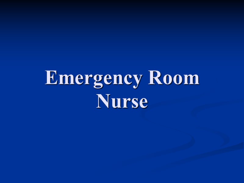 Emergency Room Nurse